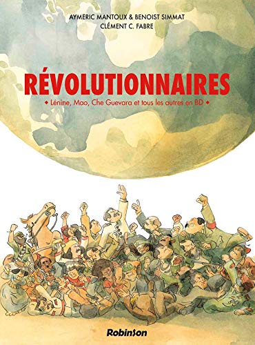 Stock image for Rvolutionnaires : Lnine, Mao, Che Guevara Et Tous Les Autres En Bd for sale by RECYCLIVRE