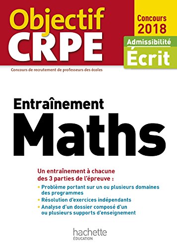 Beispielbild fr Objectif CRPE Entrainement En Maths - 2018 zum Verkauf von medimops