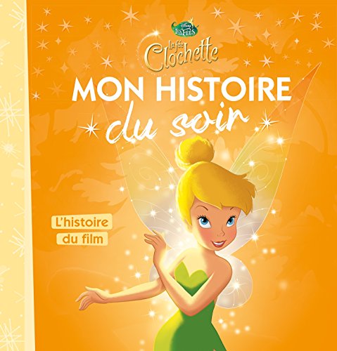 Stock image for LA FE CLOCHETTE - Mon Histoire du Soir - L'histoire du film - Disney for sale by Librairie Th  la page
