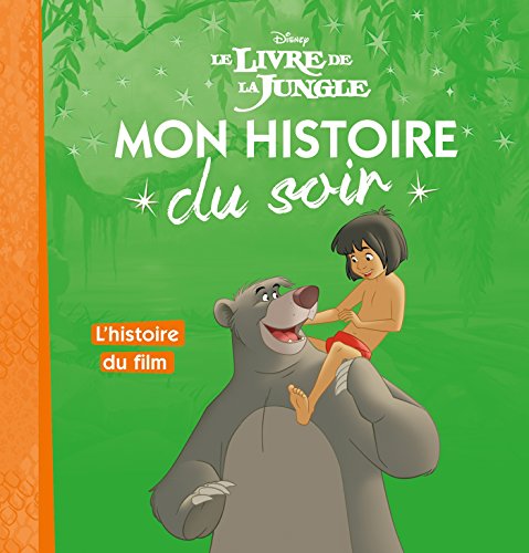 Stock image for LE LIVRE DE LA JUNGLE - Mon Histoire du Soir - L'histoire du film - Disney for sale by WorldofBooks