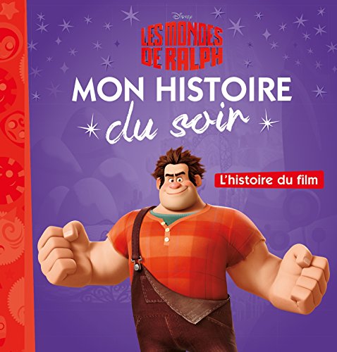 9782016260166: LES MONDES DE RALPH - Mon Histoire du Soir - L'histoire du film - Disney