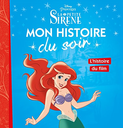 Beispielbild fr LA PETITE SIRNE - Mon Histoire du Soir - L'histoire du film - Disney Princesses zum Verkauf von WorldofBooks