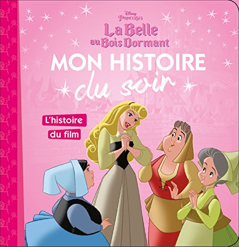 Beispielbild fr L'histoire du film, La Belle au Bois Dormant, MON HISTOIRE DU SOIR zum Verkauf von Ammareal