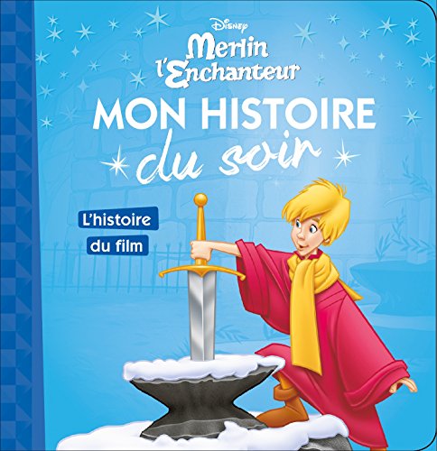 Stock image for MERLIN L'ENCHANTEUR - Mon Histoire du Soir - L'histoire du film - Disney for sale by WorldofBooks