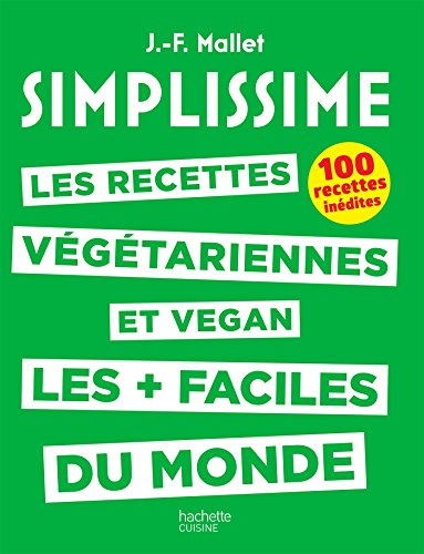 Beispielbild fr SIMPLISSIME - Recettes v g tariennes et vegan: Les recettes v g tariennes et vegan les plus faciles du monde zum Verkauf von WorldofBooks