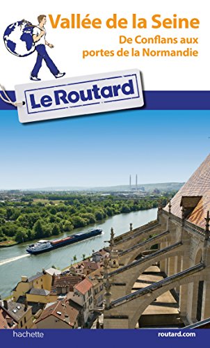 Imagen de archivo de Guide du Routard Valle de la Seine: De Conflans aux portes de la Normandie Collectif a la venta por BIBLIO-NET