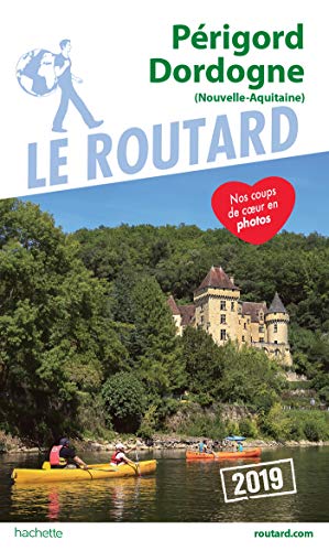 Beispielbild fr Guide du Routard Prigord, Dordogne 2019: (Nouvelle-Aquitaine) zum Verkauf von medimops