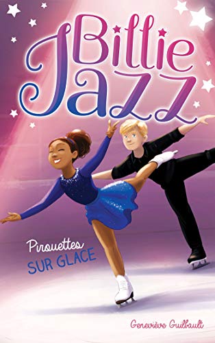 Stock image for Billie Jazz - Pirouettes sur glace for sale by HPB-Red