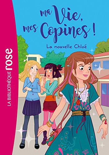 Stock image for Ma vie, mes copines 08 - La nouvelle Chlo for sale by Librairie Th  la page