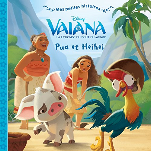 Beispielbild fr VAIANA - Mes Petites Histoires - Pua et Heihei - Disney: .: . zum Verkauf von WorldofBooks