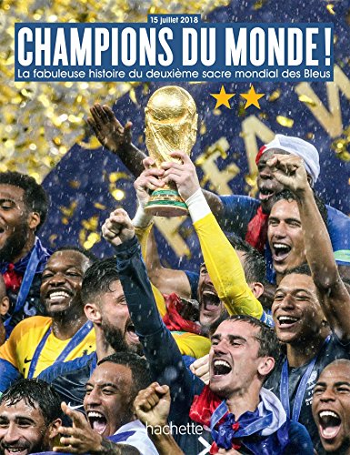 Beispielbild fr CHAMPIONS DU MONDE La fabuleuse histoire du deuxi me sacre mondial de l' quipe de France: La fabuleuse histoire du deuxi me sacre mondial des Bleus zum Verkauf von WorldofBooks