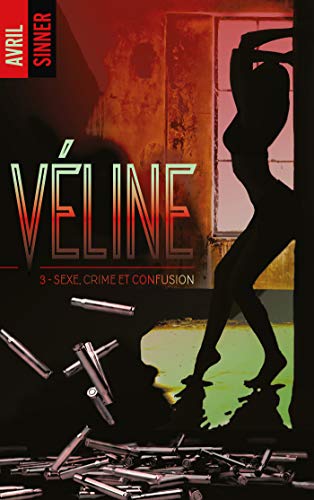 Beispielbild fr Veline - tome 3 - sexe, crime & confusion zum Verkauf von Revaluation Books