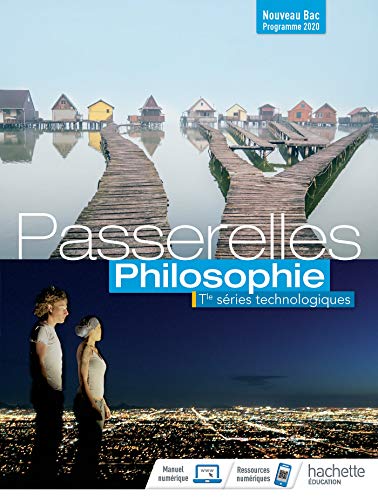 Imagen de archivo de Passerelles Philosophie Terminale sries technologiques - Livre lve - Ed. 2020 a la venta por Ammareal