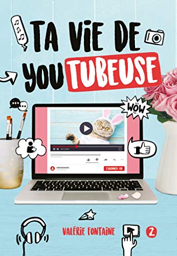 9782016281215: Ta vie de YouTubeuse - Tome 2