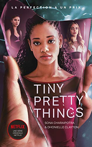 Beispielbild fr Tiny Pretty Things - dition tie-in - Le roman  l'origine de la srie Netflix: La perfection a un prix zum Verkauf von Ammareal