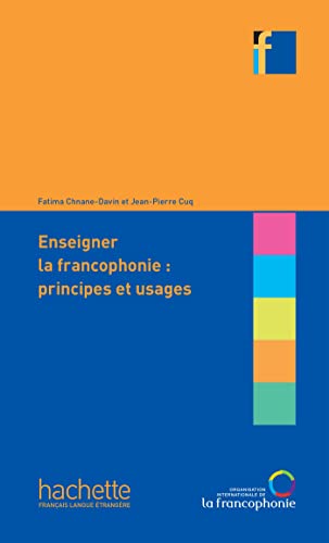 Stock image for Enseigner la francophonie. Principes et usages for sale by Gallix