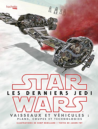 Beispielbild fr Star Wars : les derniers jedi ; vaisseaux et vhicules zum Verkauf von Chapitre.com : livres et presse ancienne