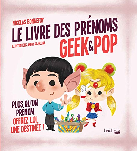 Stock image for Le livre des prnoms Geek & Pop for sale by Ammareal