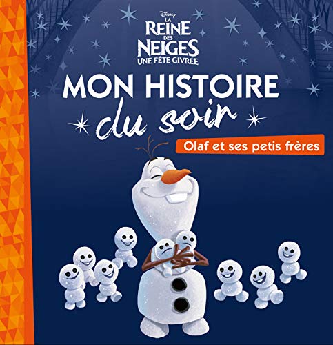 Imagen de archivo de LA REINE DES NEIGES - Mon Histoire du Soir - Olaf et ses petits frres - Disney a la venta por Librairie Th  la page