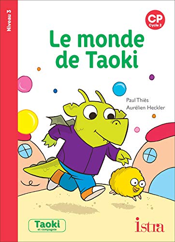 Imagen de archivo de Taoki et compagnie CP - Le Monde de Taoki - Album niveau 3 - Edition 2019 [FRENCH LANGUAGE - No Binding ] a la venta por booksXpress