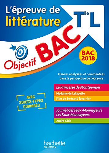 9782017012016: Objectif Bac - Epreuve De Littrature T L 2018 (Objectif Bac monomatires)