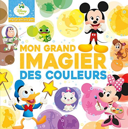 Stock image for DISNEY BABY - Mes Premiers Pas - Mon grand imagier des couleurs for sale by medimops