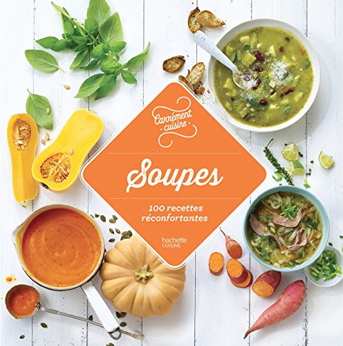 9782017020035: 100 recettes de soupes: 100 recettes rconfortantes