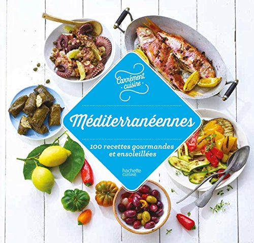 9782017020578: Mditerrane 100 recettes gourmandes et ensoleilles