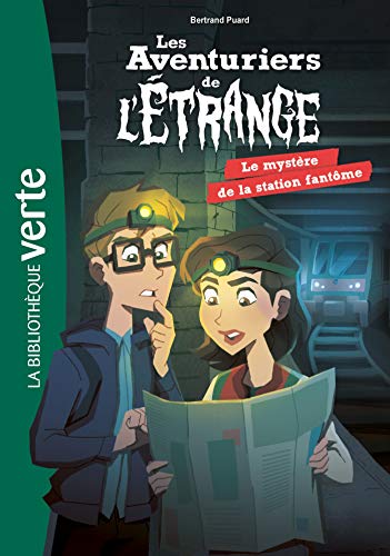 9782017020936: Les aventuriers de l'trange 02 - Le mystre de la station fantme (Les aventuriers de l'trange (2)) (French Edition)