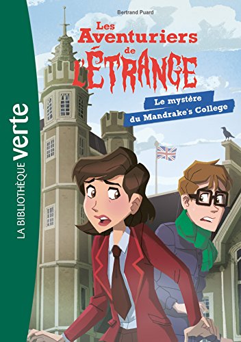 Beispielbild fr Les aventuriers de l'trange 03 - Le mystre du Mandrake's College zum Verkauf von Librairie Th  la page