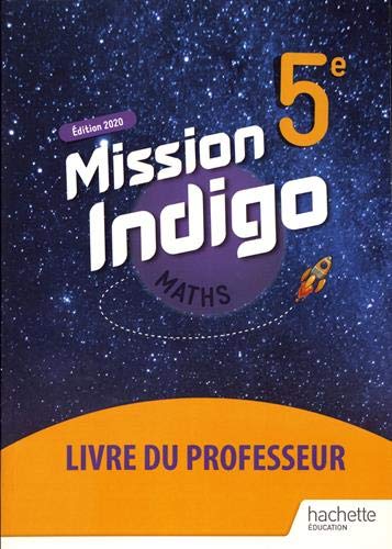 Imagen de archivo de Mission Indigo mathmatiques cycle 4 / 5me - Livre du professeur - d. 2020 a la venta por Gallix
