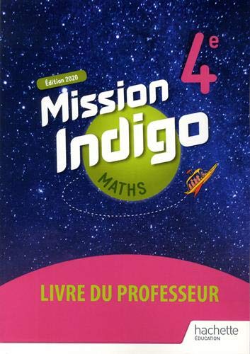 Imagen de archivo de Mission Indigo mathmatiques cycle 4 / 4me - Livre du professeur - d. 2020 a la venta por Gallix