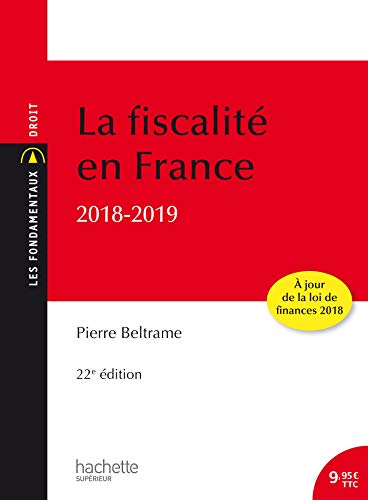 Imagen de archivo de Les Fondamentaux - La fiscalit en France 2018-2019 a la venta por Ammareal