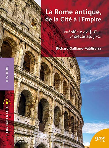 9782017025962: La Rome antique, de la Cit  l'Empire (VIIIe sicle av. J.-C. - Ve sicle ap. J.-C.)