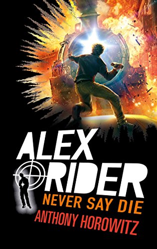 Beispielbild fr Alex Rider - Tome 11 - Never Say Die zum Verkauf von Better World Books