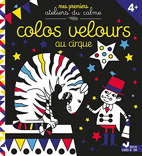 Beispielbild fr Colos velours au cirque: 4+ Guesn, Maude zum Verkauf von BIBLIO-NET