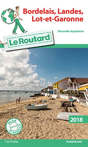 Beispielbild fr Guide du Routard Bordelais, Landes, Lot-et-Garonne 2018 zum Verkauf von medimops