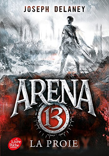 Stock image for Arena 13 - Tome 2: La proie for sale by Ammareal