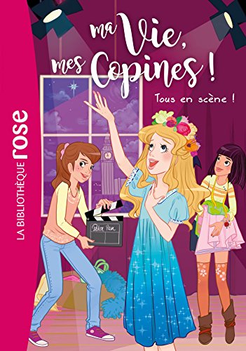 Beispielbild fr Ma Vie, Mes Copines 09 - Tous en Sc ne (Ma Vie, Mes Copines (9) zum Verkauf von WorldofBooks