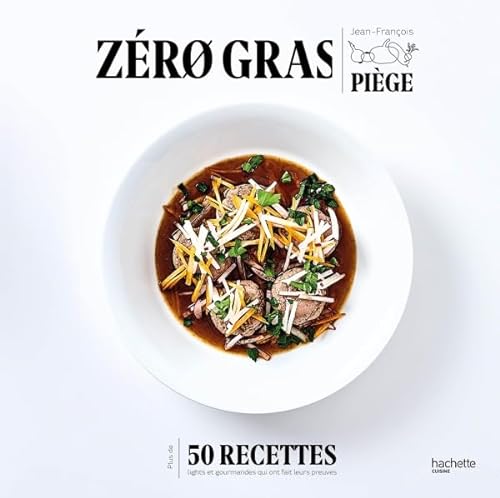 9782017042754: Zro gras: Plus de 50 recettes lights et gourmandes qui ont fait leurs preuves: 13243