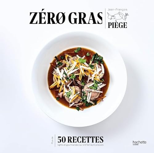 9782017042754: Zero Gras: Plus de 50 recettes lights et gourmandes qui ont fait leurs preuves: 13243