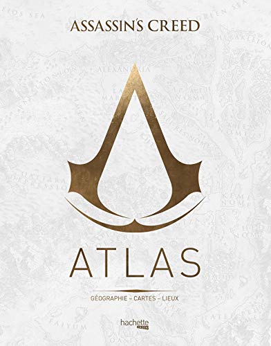 Beispielbild fr Atlas Assassin's Creed : Gographie, Cartes, Lieux zum Verkauf von RECYCLIVRE