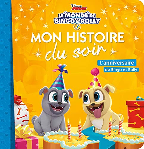 Imagen de archivo de LE MONDE DE BINGO ET ROLLY - Mon Histoire du Soir - L'anniversaire de Bingo et Rolly - Disney: . a la venta por Ammareal