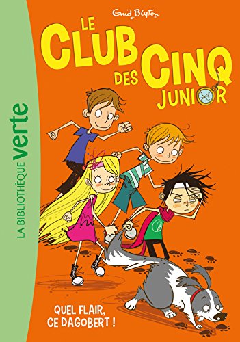 Stock image for Le Club des Cinq Junior 06 - Quel flair, ce Dagobert ! for sale by secretdulivre