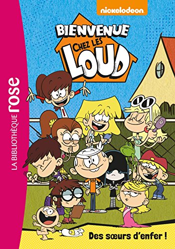 Stock image for Bienvenue chez les Loud 01 - Des soeurs d'enfer ! (Bienvenue chez les Loud (1)) (French Edition) for sale by Wonder Book