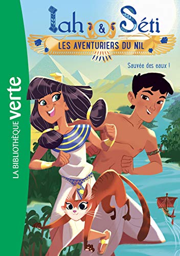 Stock image for Iah & Seti, Les Aventuriers Du Nil. Vol. 1. Sauve Des Eaux ! for sale by RECYCLIVRE