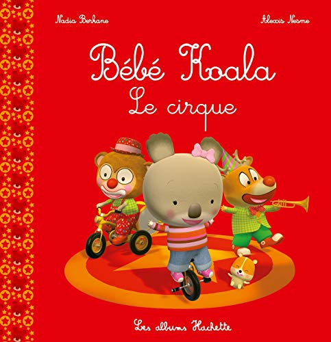 Stock image for Bb Koala - Le cirque for sale by Librairie Th  la page