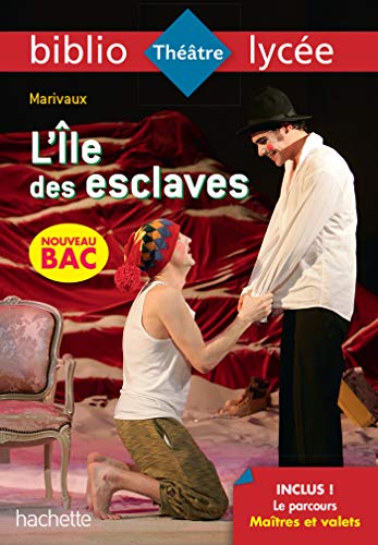 Stock image for Bibliolyce - L'Ile des esclaves, Marivaux - BAC 2022: Parcours : Matres et valets for sale by Better World Books