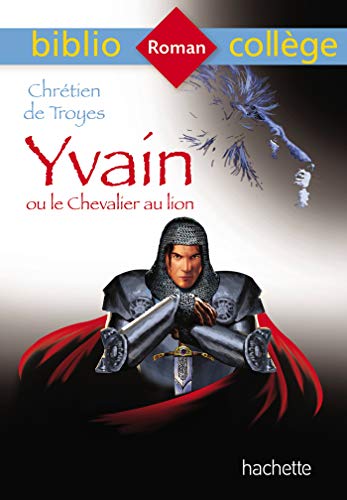Stock image for Bibliocollge - Yvain ou le Chevalier au lion, Chrtien de Troyes for sale by Ammareal