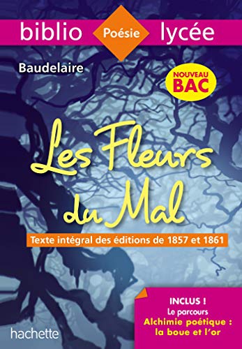 Stock image for Bibliolyce - Les Fleurs du mal, Charles Baudelaire - BAC 2022: Parcours : Alchimie potique : la boue et l'or (texte intgral) for sale by Librairie Th  la page